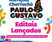 PREFEITURA DE CHORROCHÓ LANÇA EDITAIS DA LEI PAULO GUSTAVO