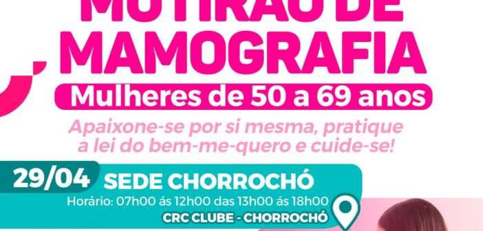 MUTIRÃO DE MAMOGRAFIA NA CIDADE DE CHORROCHÓ-BA