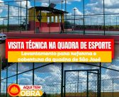 VISITA TÉCNICA NAS ESCOLAS MUNICIPAIS E QUADRAS DE ESPORTES DOS POVOADOS VÁRZEA DA EMA, CARAÍBAS E SÃO JOSÉ.