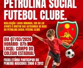 PETROLINA SOCIAL FUTEBOL CLUBE REALIZARÁ GRANDE PENEIRA PARA ATLETAS DO MUNICÍPIO NASCIDOS EM 2008 À 2012