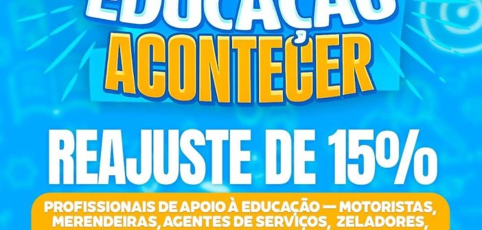REAJUSTE INÉDITO: PREFEITURA DE CHORROCHÓ CONCEDE 15% DE AUMENTO AOS PROFISSIONAIS DE APOIO DA EDUCAÇÃO