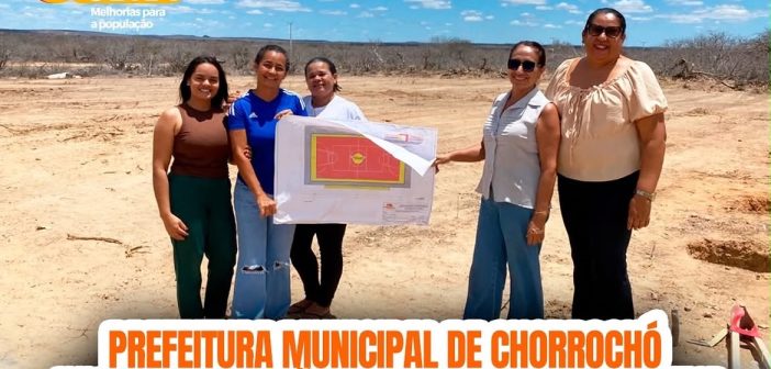 MAIS UMA OBRA QUE COMEÇA A SAIR DO PAPEL NO MUNICÍPIO DE CHORROCHÓ-BA